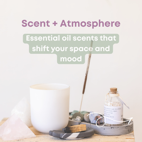 Scent + Atmosphere