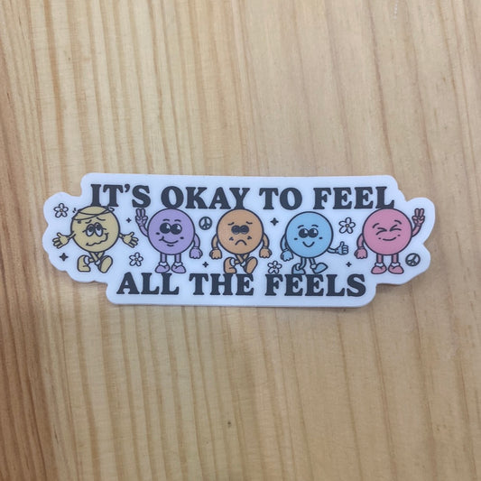 Sticker It's Ok To Feel the Feels
