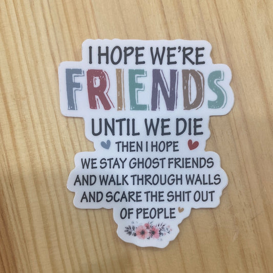 Sticker Hope Were Friends