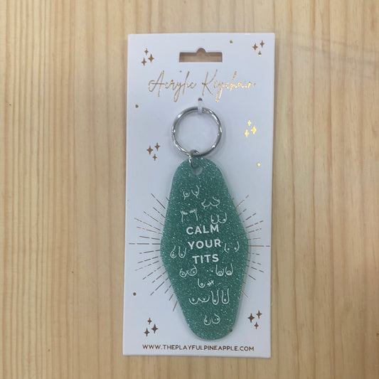 Key Chain Calm Your Tits