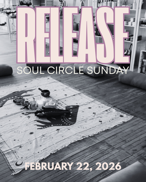 RELEASE- Soul Circle Sunday